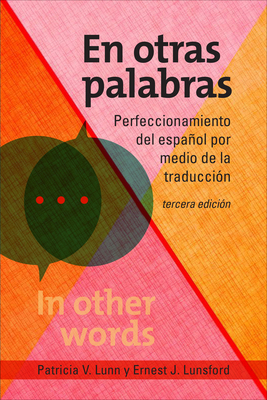 Image for En otras palabras: Perfeccionamiento del espaol por medio de la traduccin En otras palabras: Perfeccionamiento del espaol por medio de la traduccin