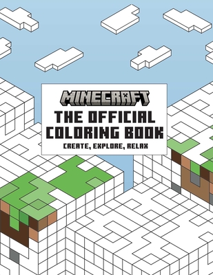 The Official Minecraft Coloring Book: Create, Explore, Relax!: Colorful  Storytelling for Advanced Artists (Gaming)