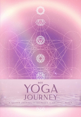 My Yoga Journey (Yoga with Kassandra, Yoga Journal): A Guided Journal