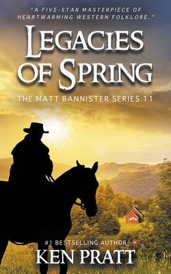 Legacies of Spring: A Christian Western Novel (Matt Bannister)
