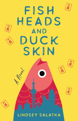 Fish Heads and Duck Skin: A Novel