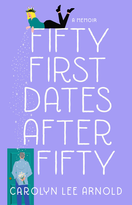 Image for Fifty First Dates After Fifty: A Memoir Fifty First Dates After Fifty: A Memoir
