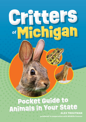 Critters of Michigan: Pocket Guide to Animals in Your State (Wildlife Pocket Guides for Kids)