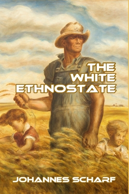 Image for The White Ethnostate The White Ethnostate