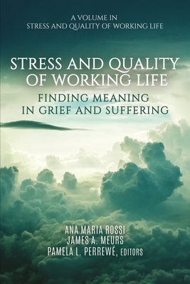 Stress and Quality of Working Life Finding Meaning in Grief and Suffering