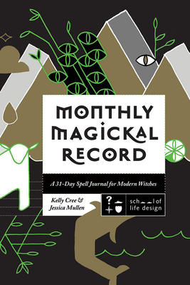 Monthly Magickal Record: A 31-Day Spell Journal for Modern Witches (Good Life)