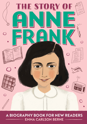 The Story of Anne Frank: A Biography Book for New Readers (The Story Of: A Biography Series for New Readers)