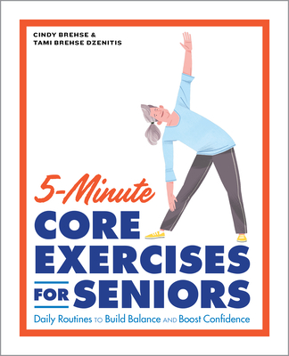 5-Minute Core Exercises For Seniors: Daily Routines To Build Balance And Boost Confidence