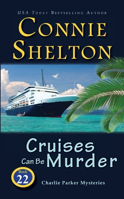 Cruises Can Be Murder: A Girl and Her Dog Cozy Mystery (Charlie Parker Mysteries)
