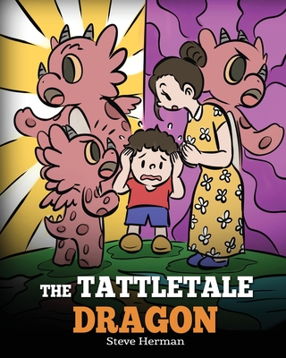 Image for Tattletale Dragon: A Story About Tattling and Telling Tattletale Dragon: A Story About Tattling and Telling