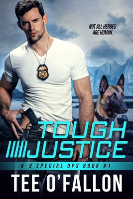 Tough Justice (K-9 Special Ops, 1)