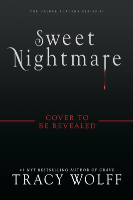 Sweet Nightmare (Deluxe Limited Edition) (The Calder Academy, 1)