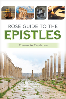 Image for Rose Guide to the Epistles: Charts and Overviews from Romans to Revelation