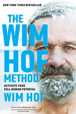 Wim Hof Method: Activate Your Full Human Potential