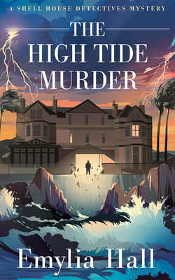 The High Tide Murder (A Shell House Detectives Mystery)