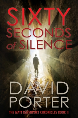 Sixty Seconds of Silence (The Matt Davenport Chronicles)