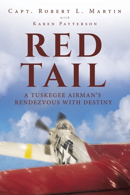 Red Tail: A Tuskegee Airmans Rendezvous with Destiny