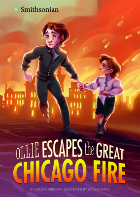Ollie Escapes the Great Chicago Fire (Smithsonian Historical Fiction)