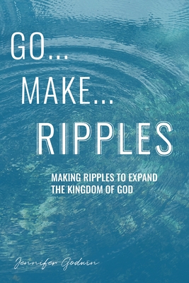 GO.MAKE.RIPPLES