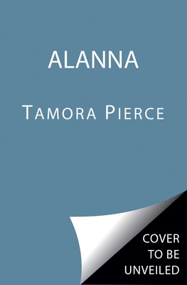 Image for ALANNA: THE FIRST ADVENTURE (SONG OF THE LIONESS, NO 1)