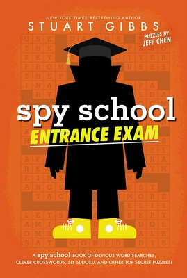 SPY SCHOOL ENTRANCE EXAM: A SPY SCHOOL BOOK OF DEVIOUS WORD SEARCHES, CLEVER CROSSWORDS, SLY SUDOKU,