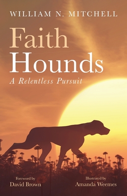 Faith Hounds: A Relentless Pursuit
