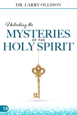 Image for Unlocking the Mysteries of the Holy Spirit