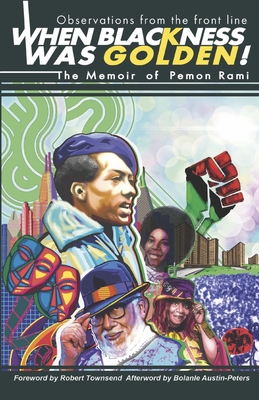 Image for When Blackness Was Golden!: Observations from the front line When Blackness Was Golden!: Observations from the front line