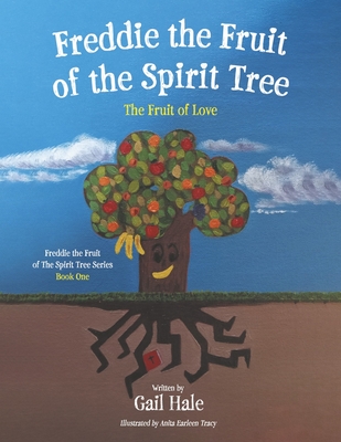 Freddie the Fruit of the Spirit Tree: The Fruit of Love (1) (Freddie the Fruit of the Spirit Tree Series)