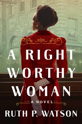 Image for A Right Worthy Woman: A Novel