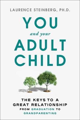 You and Your Adult Child How to Grow Together in Challenging Times