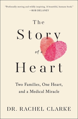 Story of a Heart: Two Families, One Heart, and the Medical Miracle That Saved a Child's Life