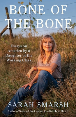 Bone of the Bone: Essays on America by a Daughter of the Working Class