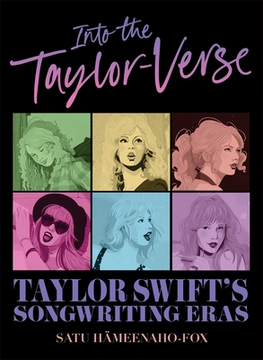 Into the Taylor-Verse: Taylor Swift's Songwriting Eras