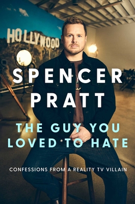 Guy You Loved to Hate: Confessions from a Reality TV Villain