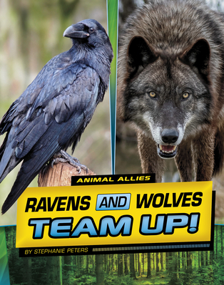 Image for Ravens and Wolves Team Up! (Animal Allies) Ravens and Wolves Team Up! (Animal Allies)