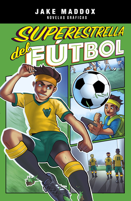 Superestrella del Ftbol (Jake Maddox Novelas Grficas) (Spanish Edition) (Jake Maddox novelas grficas/ Jake Maddox Graphic Novels)
