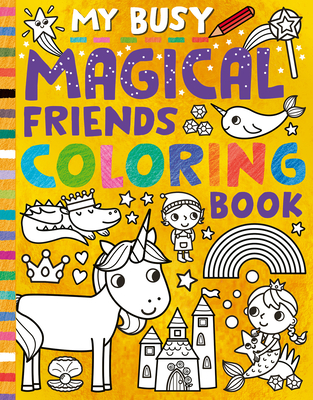 Image for My Busy Magical Friends Coloring Book My Busy Magical Friends Coloring Book