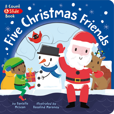Image for Five Christmas Friends: A Count & Slide Christmas Book Five Christmas Friends: A Count & Slide Christmas Book