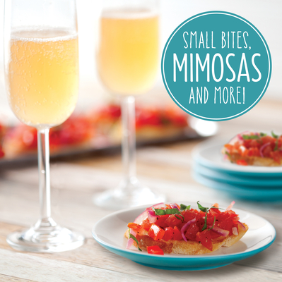 Image for Small Bites, Mimosas and More! Small Bites, Mimosas and More!