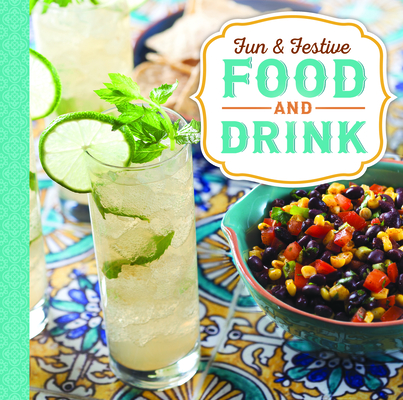 Fun & Festive: Food and Drink