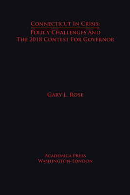 Connecticut in Crisis Policy Challenges and the 2018 Contest for Governor