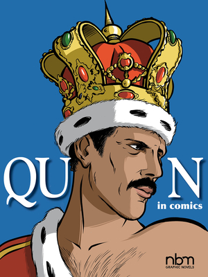 Queen in Comics! (NBM Comics Biographies)