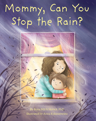 Mommy, Can You Stop the Rain