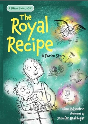 The Royal Recipe: A Purim Story (Saralee Siegel, 4)