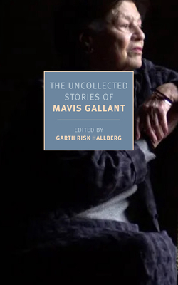 Uncollected Stories of Mavis Gallant
