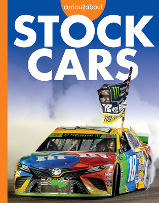 Image for Curious about Stock Cars (Curious about Cool Rides) Curious about Stock Cars (Curious about Cool Rides)