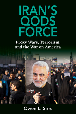 Iran's Qods Force Proxy Wars, Terrorism, and the War on America