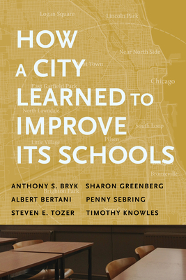 Image for How a City Learned to Improve Its Schools (Continuous Improvement in Education Series) How a City Learned to Improve Its Schools (Continuous Improvement in Education Series)