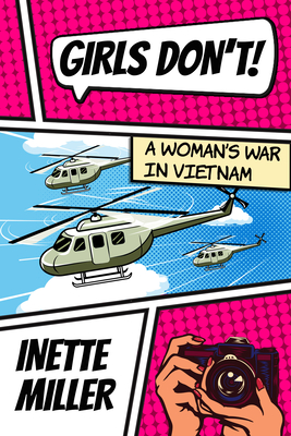 Girls Don't: A Woman's War in Vietnam (Peace and Conflict Series)